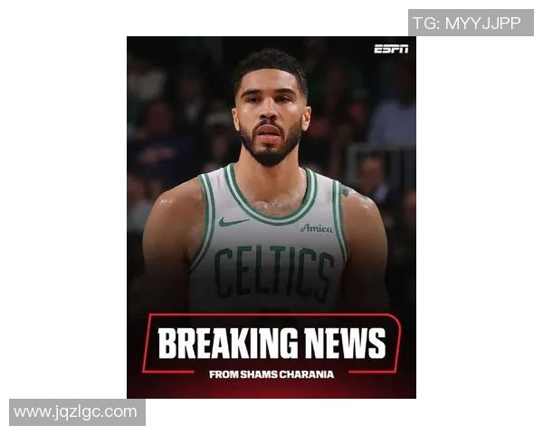 杰森塔图姆如何引领波士顿凯尔特人重返巅峰之路 杰森塔图姆如何引领波士顿凯尔特人重返巅峰之路